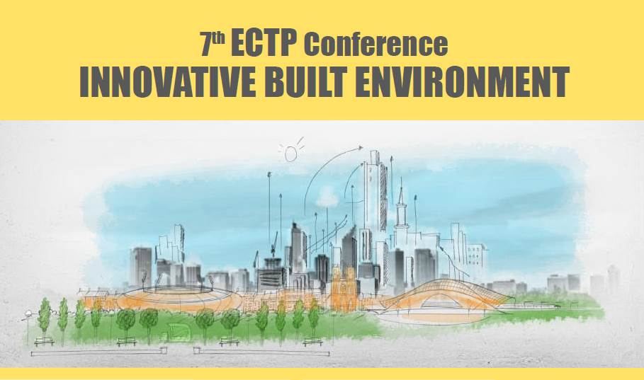 Výsledek obrázku pro 7th ECTP Conference - Innovative Built Environment